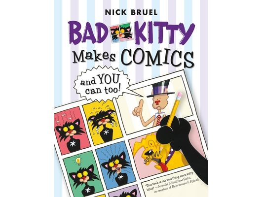 Bad Kitty Makes Comics . . . and You Can Too!
