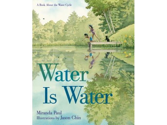 Water Is Water: A Book about the Water Cycle