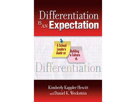 Differentiation Is an Expectation: A School Leader's Guide to Building a Culture of Differentiation