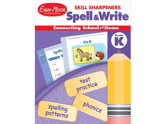 Skill Sharpeners: Spell & Write Grade K