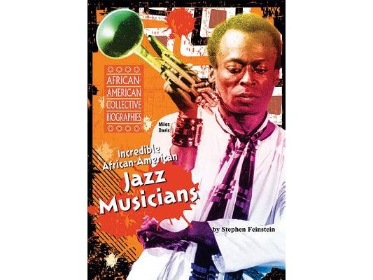 Incredible African-American Jazz Musicians