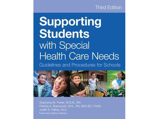 Supporting Students with Special Health Care Needs: Guidelines and Procedures for Schools, Third Edition