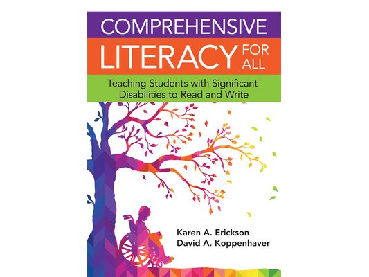 Comprehensive Literacy for All: Teaching Students with Significant Disabilities to Read and Write