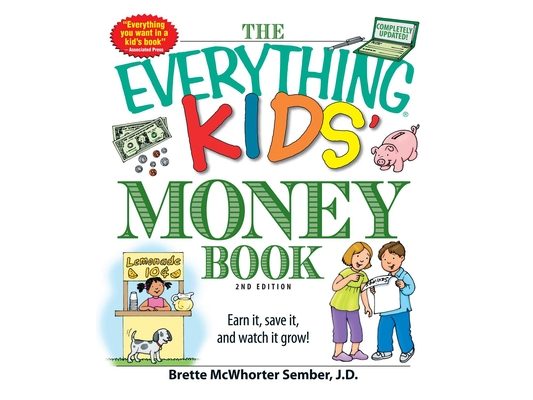 The Everything Kids' Money Book: Earn It, Save It, and Watch It Grow!