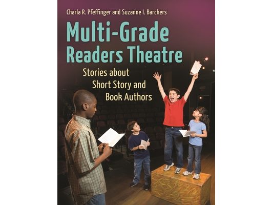 Multi-Grade Readers Theatre: Stories about Short Story and Book Authors