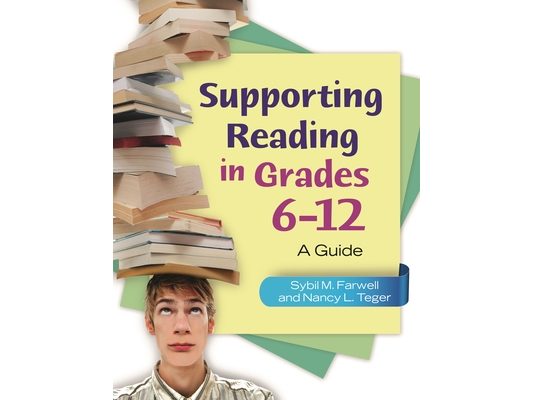 Supporting Reading in Grades 6-12: A Guide