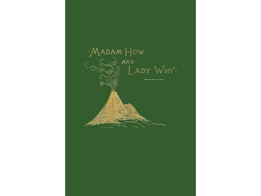 Madam How and Lady Why (Yesterday's Classics)