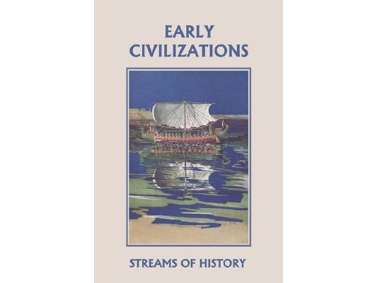 Streams of History: Early Civilizations (Yesterday's Classics)