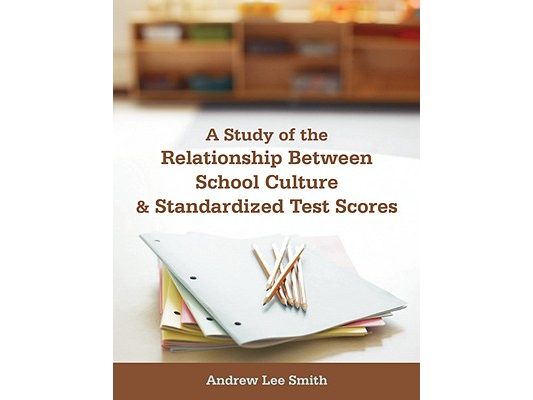 A Study of the Relationship Between School Culture and Standardized Test Scores