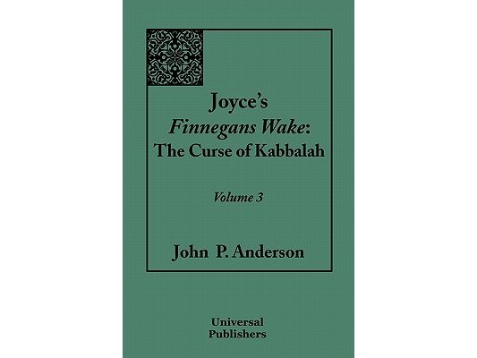 Joyce's Finnegans Wake: The Curse of Kabbalah: Volume 3