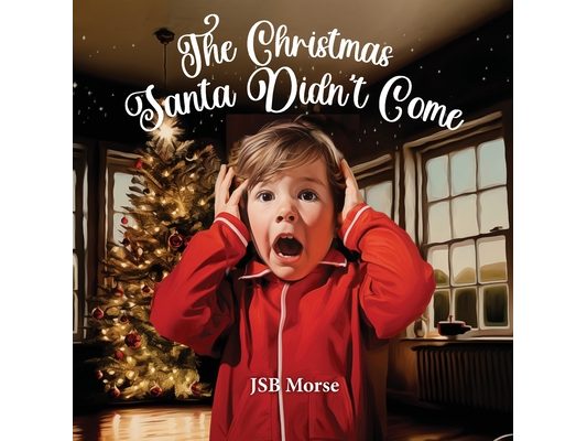 The Christmas Santa Didn't Come
