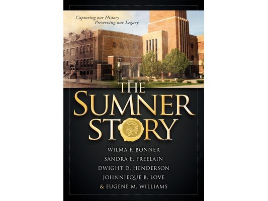 The Sumner Story: Capturing Our History Preserving Our Legacy