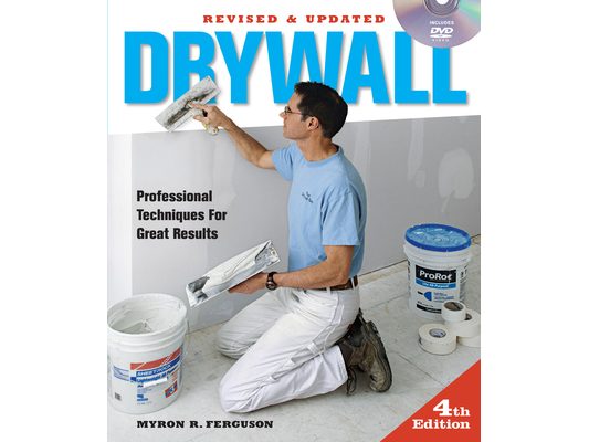Drywall 4th Edition: Professional Techniques for Great Results [With DVD]