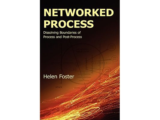 Networked Process: Dissolving Boundaries of Process and Post-Process