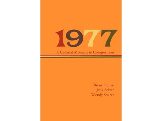 1977: A Cultural Moment in Composition