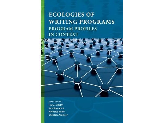 Ecologies of Writing Programs: Program Profiles in Context
