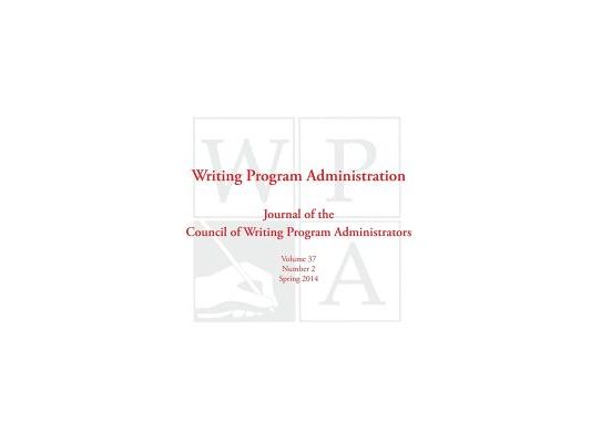Wpa: Writing Program Administration 37.2 (Spring 2014)