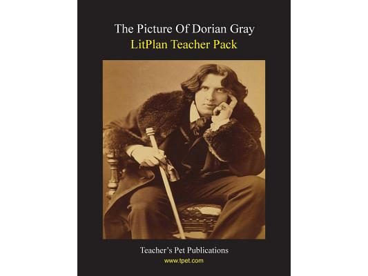 Litplan Teacher Pack: The Picture of Dorian Gray
