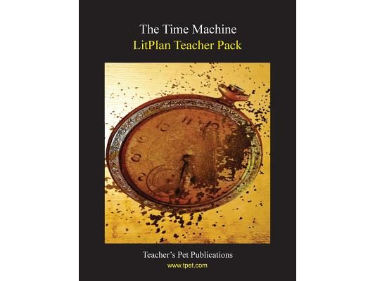 Litplan Teacher Pack: The Time Machine