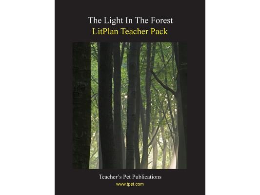 Litplan Teacher Pack: The Light in the Forest