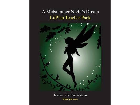 Litplan Teacher Pack: A Midsummer Night's Dream