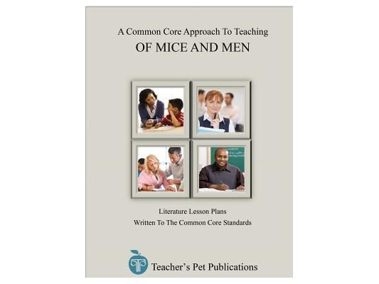 A Common Core Approach to Teaching of Mice and Men