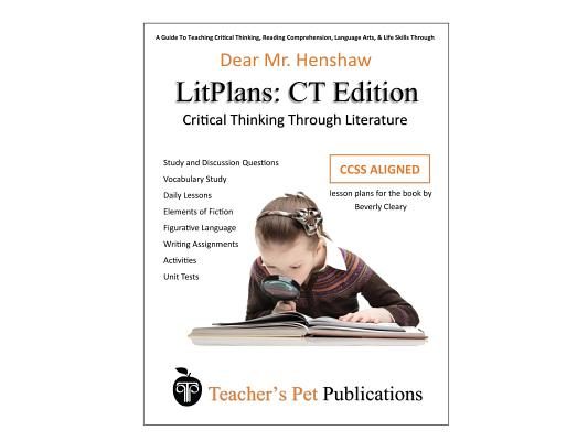 Litplan Lesson Plans, Critical Thinking Edition: Dear Mr. Henshaw