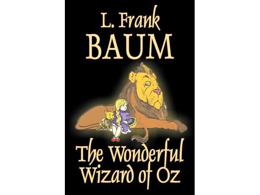 The Wonderful Wizard of Oz by L. Frank Baum, Fiction, Classics