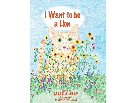 I Want to be a Lion