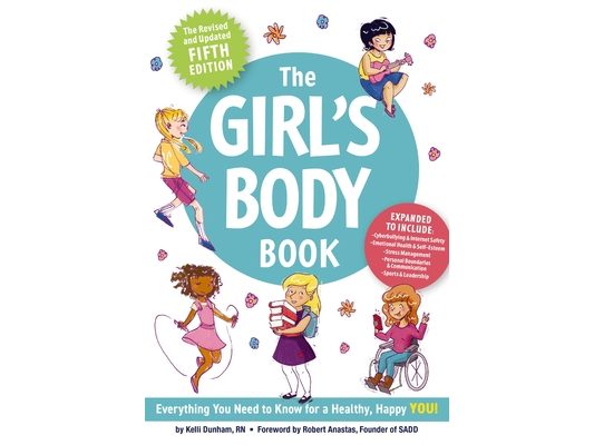 The Girl's Body Book (Fifth Edition): Everything You Need to Know for a Healthy, Happy You!