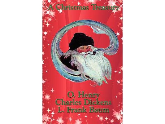 A Christmas Treasury -Classic Stories, Poems, and Holiday Favorites for the Whole Family