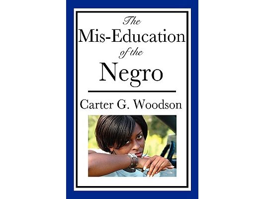 The Mis-Education of the Negro (An African American Heritage Book)