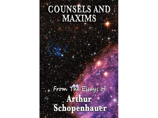 Counsels and Maxims: A Classic Guide to Practical Wisdom, Prudence, and the Conduct of Life