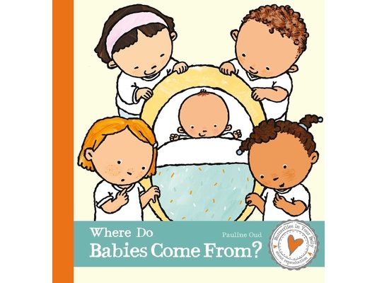 Where Do Babies Come From?