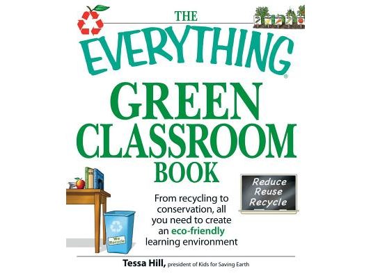 The Everything Green Classroom Book