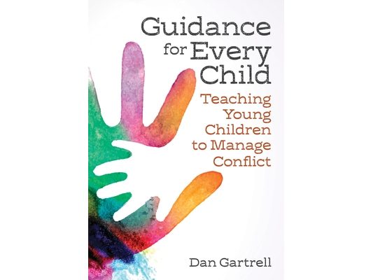 Guidance for Every Child: Teaching Young Children to Manage Conflict