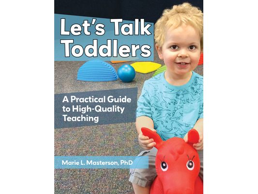 Let's Talk Toddlers: A Practical Guide to High-Quality Teaching