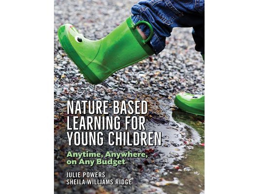 Nature-Based Learning for Young Children: Anytime, Anywhere, on Any Budget