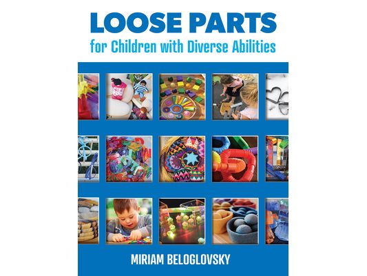 Loose Parts for Children with Diverse Abilities