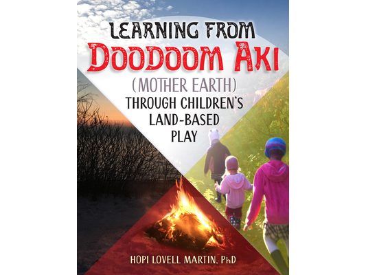 Learning from Doodoom Aki (Mother Earth) Through Children's Land-Based Play