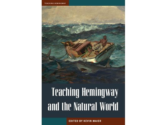 Teaching Hemingway and the Natural World