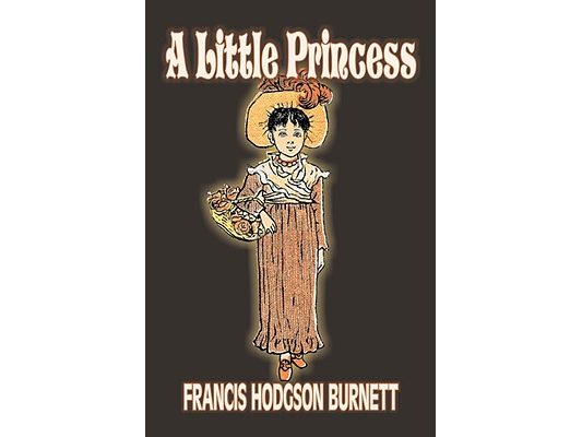 A Little Princess by Frances Hodgson Burnett, Juvenile Fiction, Classics, Family