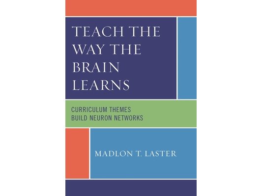 Teach the Way the Brain Learns: Curriculum Themes Build Neuron Networks