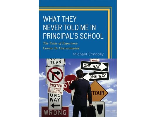 What They Never Told Me in Principal's School: The Value of Experience Cannot Be Overestimated