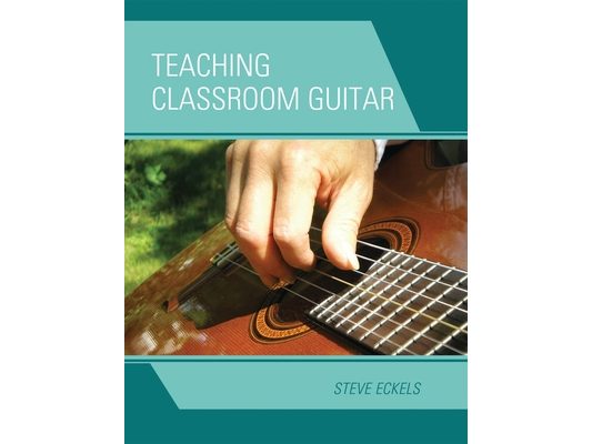 Teaching Classroom Guitar