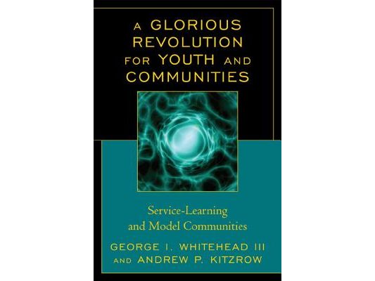 Glorious Revolution for Youth and Communities: Service-Learning and Model Communities