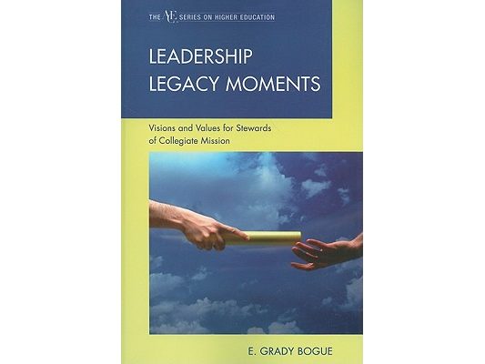 Leadership Legacy Moments: Visions and Values for Stewards of Collegiate Mission
