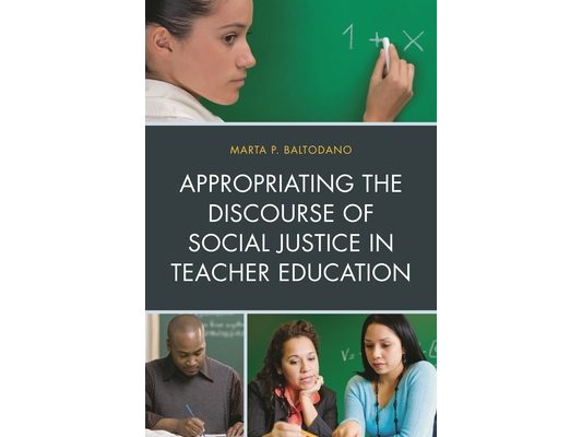 Appropriating the Discourse of Social Justice in Teacher Education