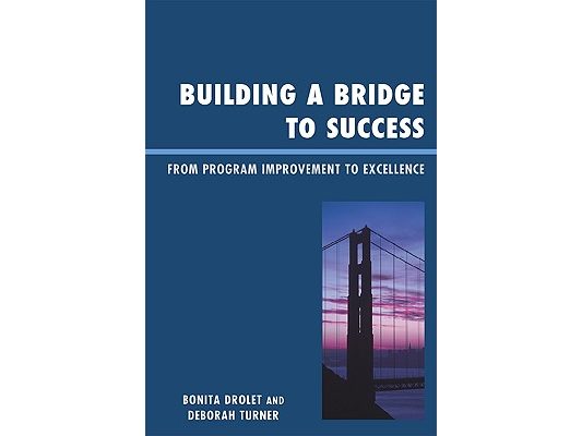 Building a Bridge to Success: From Program Improvement to Excellence