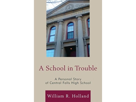 School in Trouble: A Personal Story of Central Falls High School